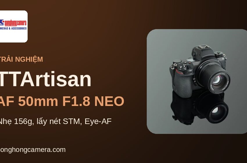  Trải nghiệm ống kính TTArtisan AF 50mm F1.8 NEO: nhẹ 156g, lấy nét STM cho người mới lên full-frame
